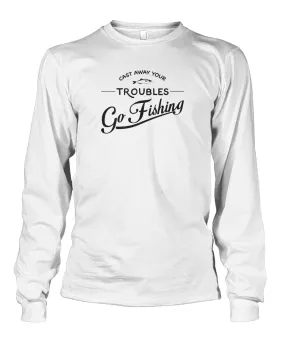 Castaway Your Troubles Go Fishing Unisex Long Sleeve
