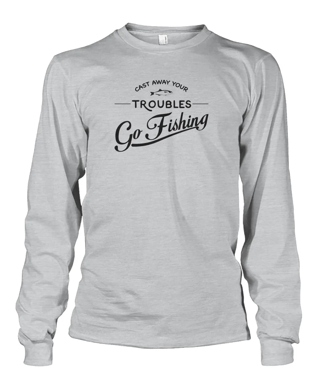 Castaway Your Troubles Go Fishing Unisex Long Sleeve