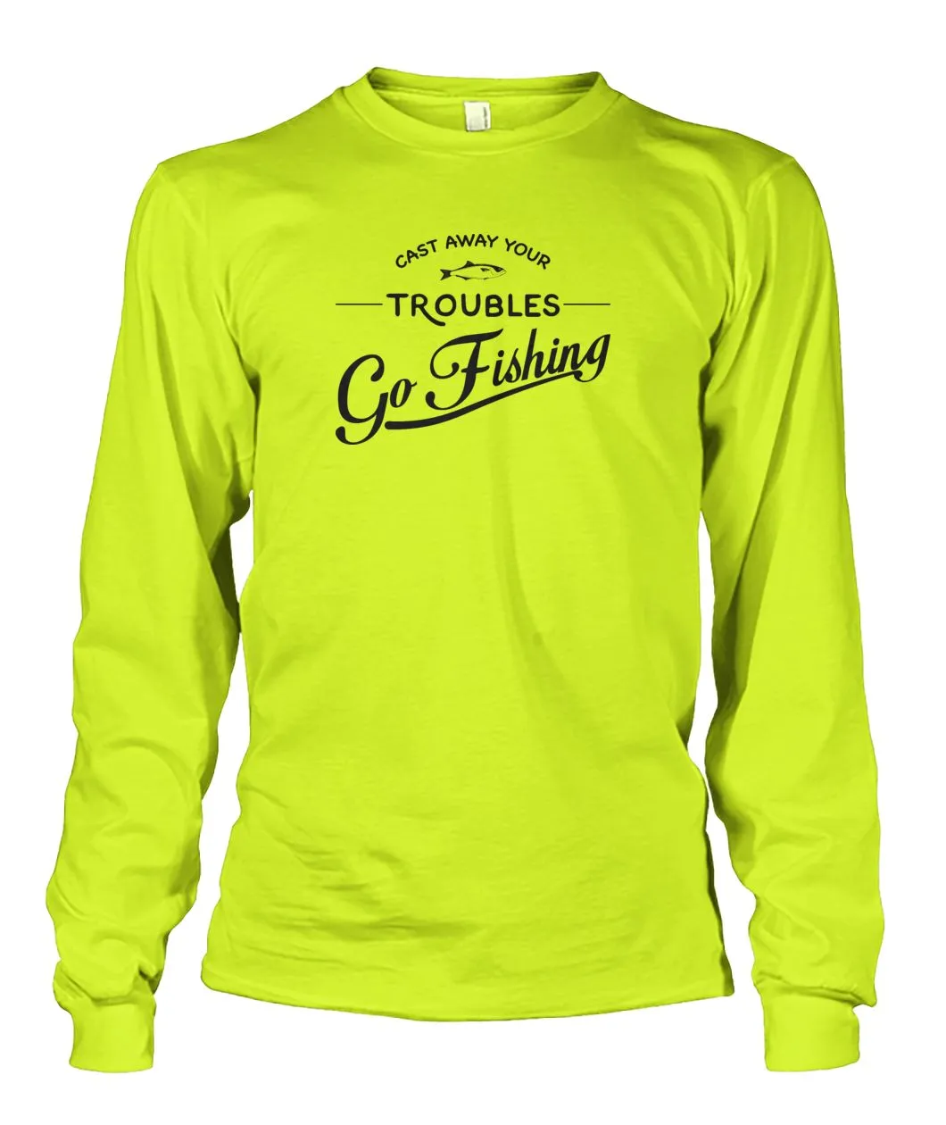 Castaway Your Troubles Go Fishing Unisex Long Sleeve